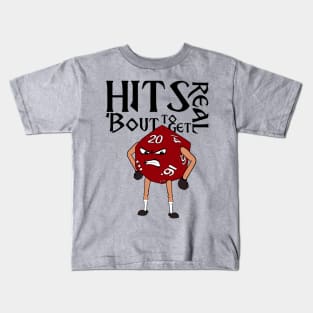 Hits 'bout to get real! Kids T-Shirt